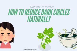 How to reduce dark circles naturally